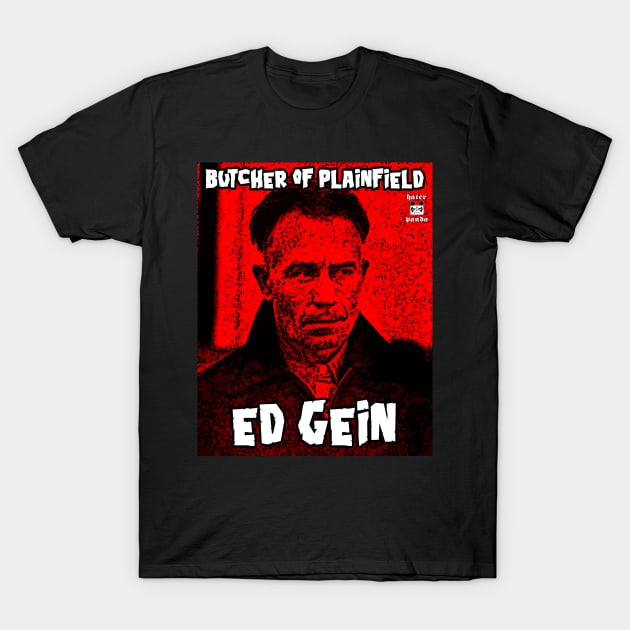 Ed Gein serial killer T-Shirt by Hater Panda